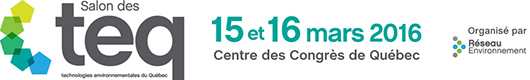 Salon des TEQ - 15-16 mars 2016 - Centre des congrès de Québec