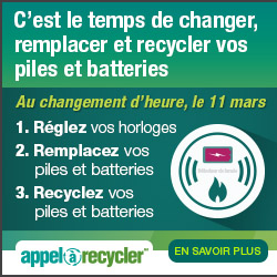 C'est le temps de changer, remplacer et recycler vos piles et batteries