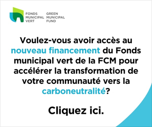 Nouveau financement du Fonds municipal vert de la FCM | Plus d'info »