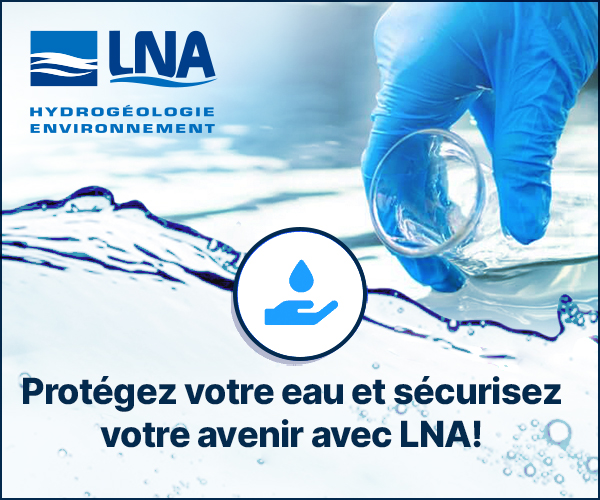 Protégez votre eau et sécurisez votre avenir avec LNA!