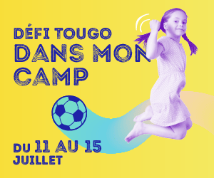 Défi TOUGO dans mon camp! Du 11 au 15 juillet | Inscription gratuite »