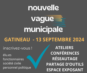 Rendez-vous de la nouvelle vague municipale—le 13 septembre à Gatineau