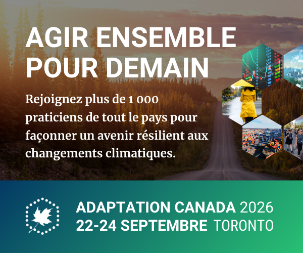Agir ensemble pour demain | Adaptation Canada 2026 : 22-24 septembre