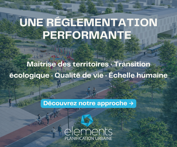Une réglementation performante | ELEMENTS Planification Urbaine