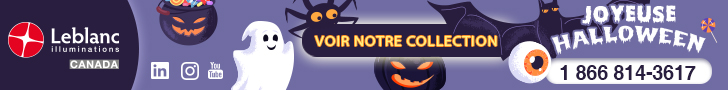 Leblanc Illuminations | Voir notre collection Halloween »