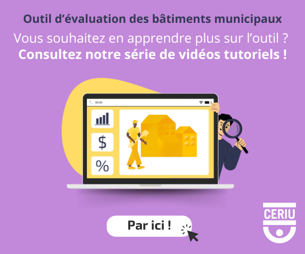 Outil d'évaluation des bâtiments municipaux | Consultez nos tutoriels!