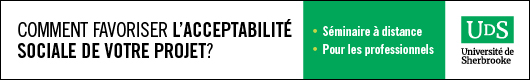 Comment favoriser l'acceptabilité sociale de votre projet?