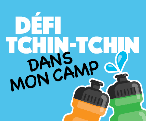 Défi Tchin-tchin dans mon camp! Inscription gratuite »
